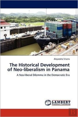 Bertrand.pt - The Historical Development Of Neo-Liberalism In Panama