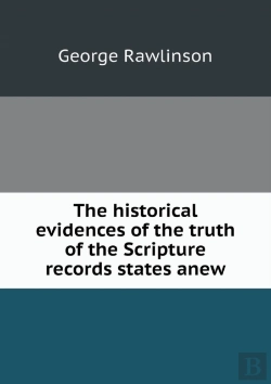 Bertrand.pt - The Historical Evidences Of The Truth Of The Scripture Records States Anew