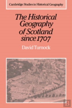 Bertrand.pt - The Historical Geography Of Scotland Since 1707