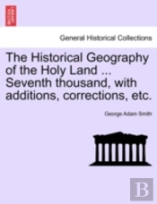 The Historical Geography Of The Holy Lan