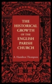 The Historical Growth Of The English Parish Church