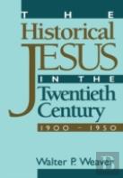The Historical Jesus In The Twentieth Century