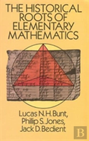 The Historical Roots Of Elementary Mathematics
