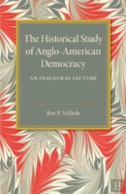 Bertrand.pt - The Historical Study Of Anglo-American Democracy
