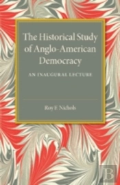 The Historical Study Of Anglo-American Democracy