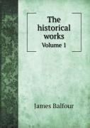 The Historical Works Volume 1