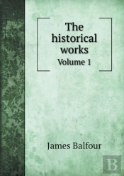 The Historical Works Volume 1