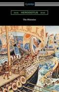 The Histories (Translated By George Rawlinson With An Introduction By George Swayne And A Preface By H. L. Havell)