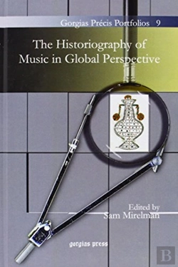 Bertrand.pt - The Historiography Of Music In Global Perspective