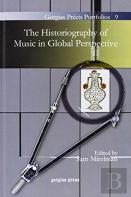 The Historiography Of Music In Global Perspective