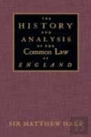 The History And Analysis Of The Common Law Of England