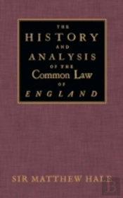 The History And Analysis Of The Common Law Of England