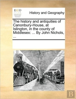 Bertrand.pt - The History And Antiquities Of Canonbury