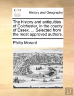 Bertrand.pt - The History And Antiquities Of Colcheste
