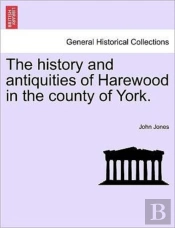 The History And Antiquities Of Harewood