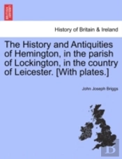 The History And Antiquities Of Hemington