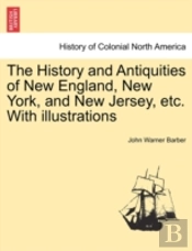 The History And Antiquities Of New Engla