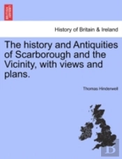 The History And Antiquities Of Scarborou