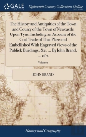 The History And Antiquities Of The Town