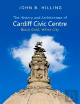 The History And Architecture Of Cardiff Civic Centre