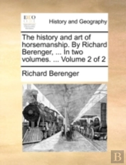 Bertrand.pt - The History And Art Of Horsemanship. By