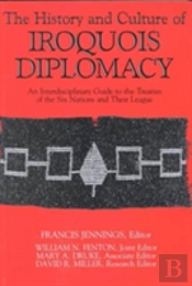 The History And Culture Of Iroquois Diplomacy