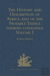 The History And Description Of Africa And Of The Notable Things Therein Contained