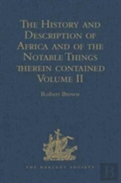 The History And Description Of Africa And Of The Notable Things Therein Contained