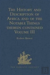 The History And Description Of Africa And Of The Notable Things Therein Contained