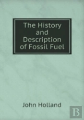 The History And Description Of Fossil Fuel