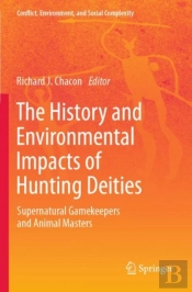The History And Environmental Impacts Of Hunting Deities