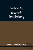 The History And Genealogy Of The Gurley Family
