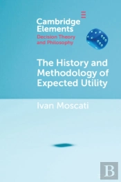 The History And Methodology Of Expected Utility