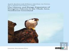 The History And Range Expansion Of Peregrine Falcons In The Thule Area, Northwest Greenland
