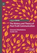 The History And Theory Of Post-Truth Communication