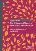 The History And Theory Of Post-Truth Communication