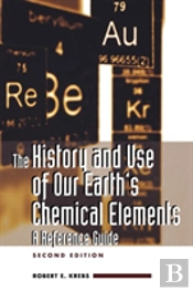 The History And Use Of Our Earth'S Chemical Elements