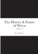 The History & Future Of Wicca, Volumes 1-3