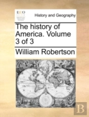 The History Of America.  Volume 3 Of 3
