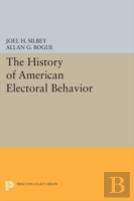 The History Of American Electoral Behavior