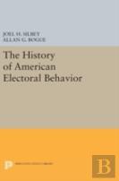 The History Of American Electoral Behavior