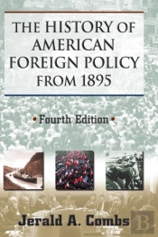 The History Of American Foreign Policy From 1895