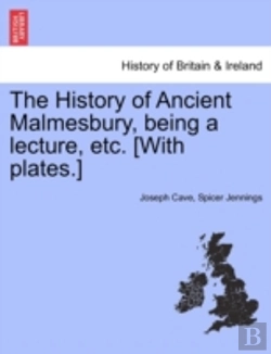 Bertrand.pt - The History Of Ancient Malmesbury, Being
