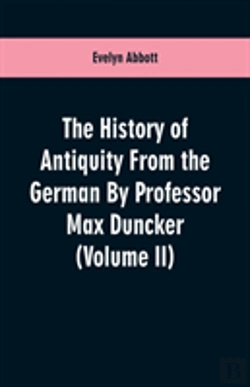 Bertrand.pt - The History Of Antiquity From The German By Professor Max Duncker (Volume Ii)