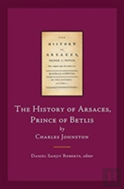 The History Of Arsaces, Prince Of Betlis
