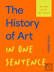 The History Of Art In One Sentence