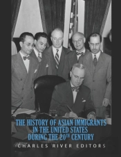 The History Of Asian Immigrants In The United States During The 20th Century