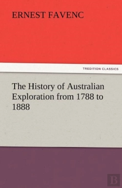 Bertrand.pt - The History Of Australian Exploration From 1788 To 1888