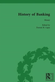 The History Of Banking I, 1650-1850 Vol I