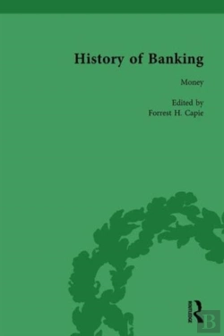 Bertrand.pt - The History Of Banking I, 1650-1850 Vol I